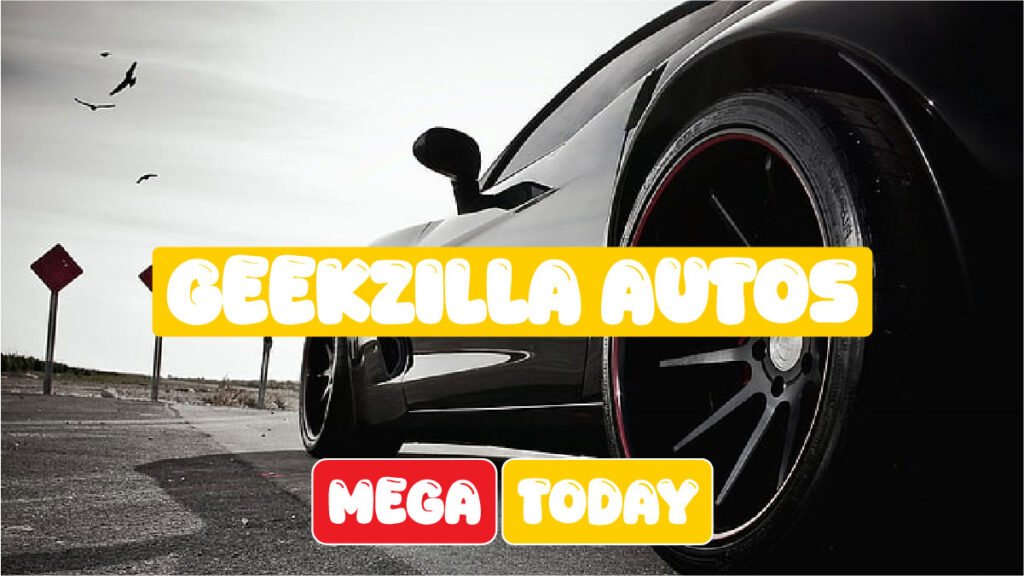 Geekzilla Autos? Real Story Behind the Hype Revealed