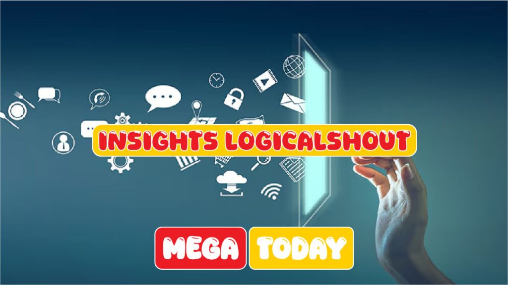 Insights LogicalShout: Hidden Secrets You Need to Know Today Insights LogicalShout: Hidden Secrets You Need to Know Today