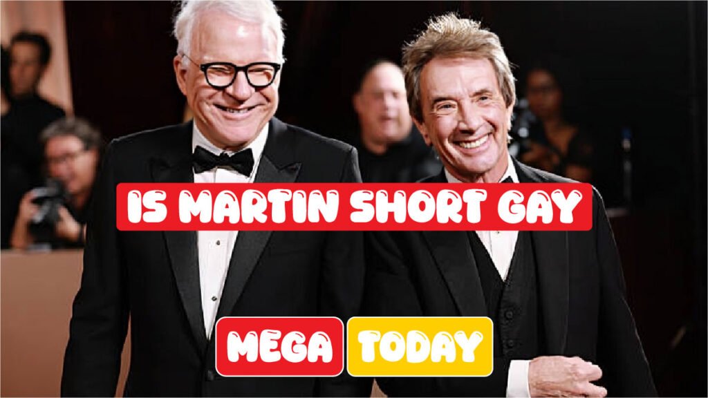 Is Martin Short Gay? What We Know About the Comedy Legend