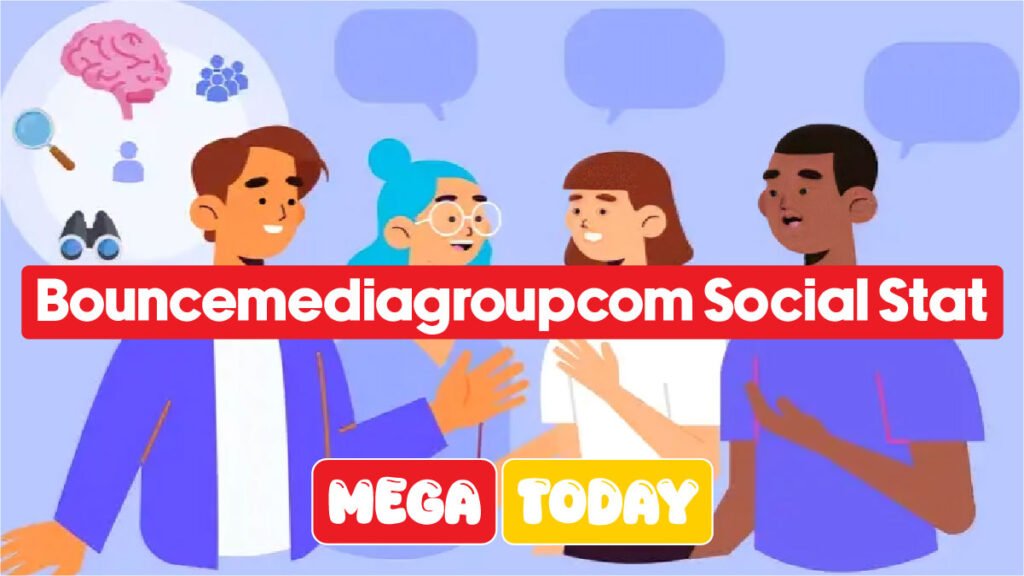 Bouncemediagroupcom Social Stat: Inside the Latest Online Buzz