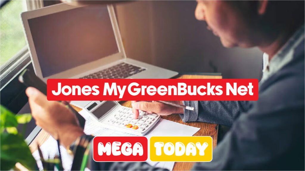 Jones MyGreenBucks Net: The Secret Everyone Is Talking About Jones MyGreenBucks Net: The Secret Everyone Is Talking About