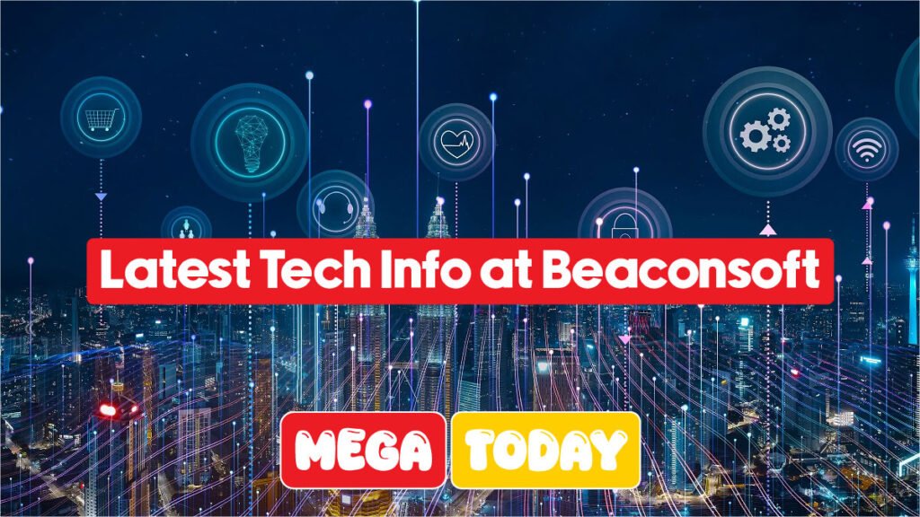 Latest Tech Info at Beaconsoft You Shouldn’t Miss in 2026
